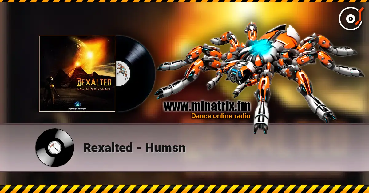 Rexalted - Humsn online in hoher Qualität hören | Minatrix.FM