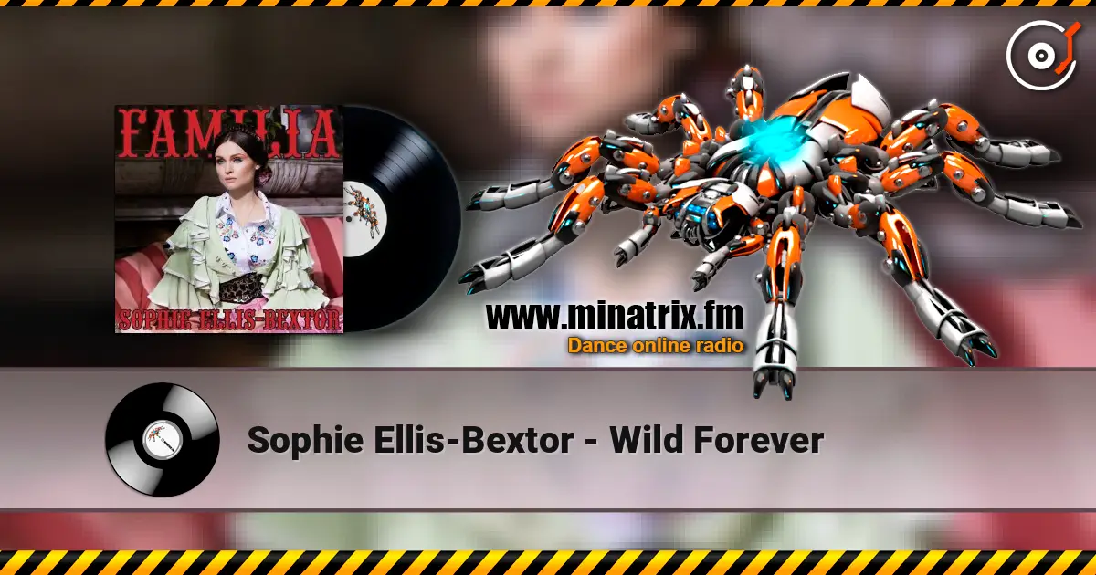 Sophie Ellis-Bextor - Wild Forever online in hoher Qualität hören | Minatrix.FM