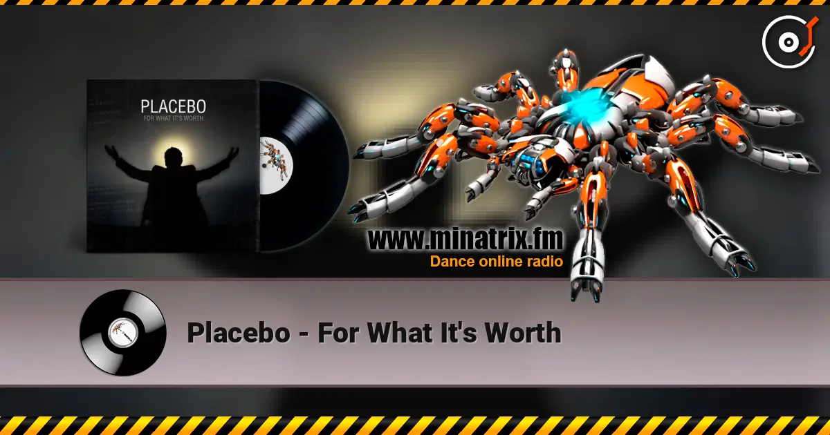 Placebo - For What It's Worth online in hoher Qualität hören | Minatrix.FM
