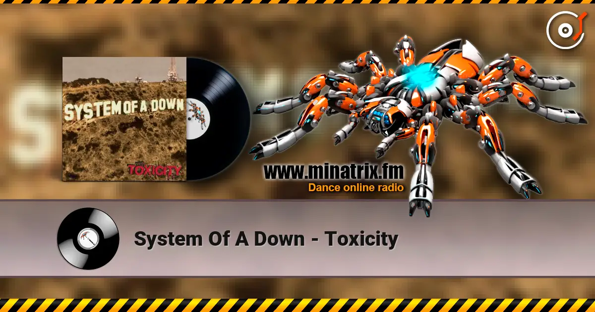 System Of A Down - Toxicity online in hoher Qualität hören | Minatrix.FM