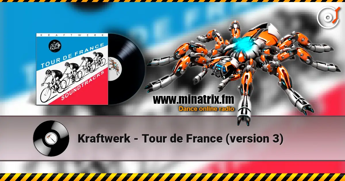 Kraftwerk - Tour de France (version 3) online in hoher Qualität hören | Minatrix.FM