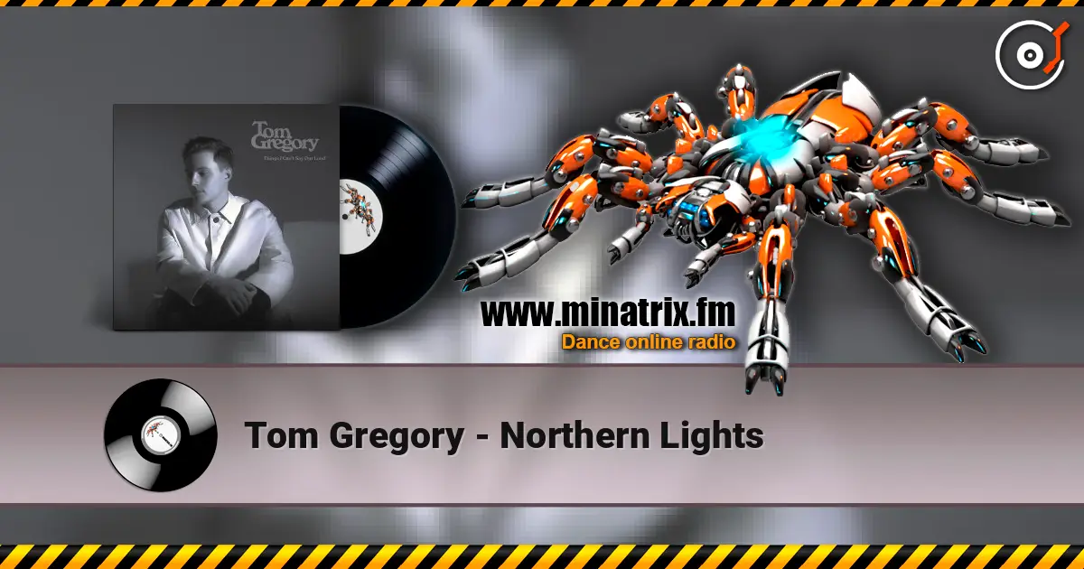 Tom Gregory - Northern Lights online in hoher Qualität hören | Minatrix.FM