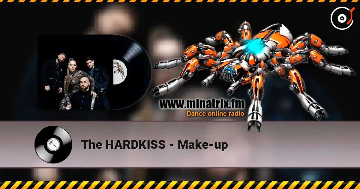 The HARDKISS - Make-up online in hoher Qualität hören | Minatrix.FM