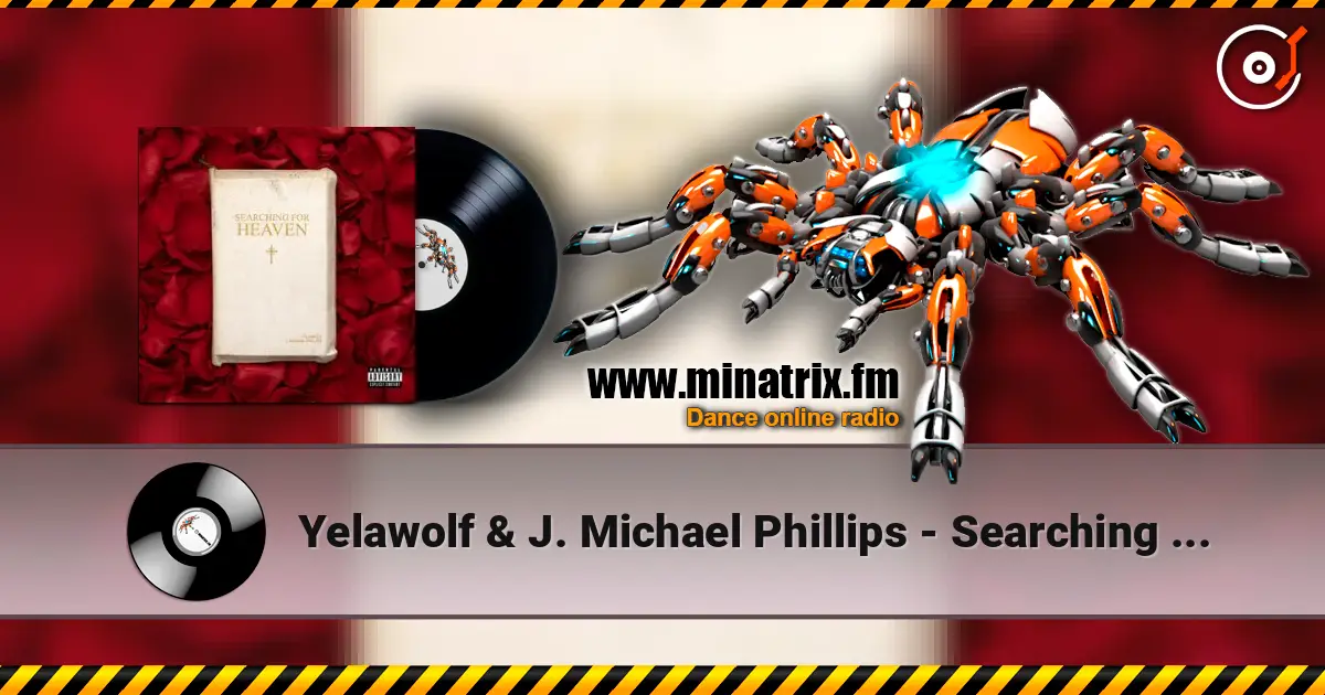 Yelawolf & J. Michael Phillips - Searching For Heaven online in hoher Qualität hören | Minatrix.FM