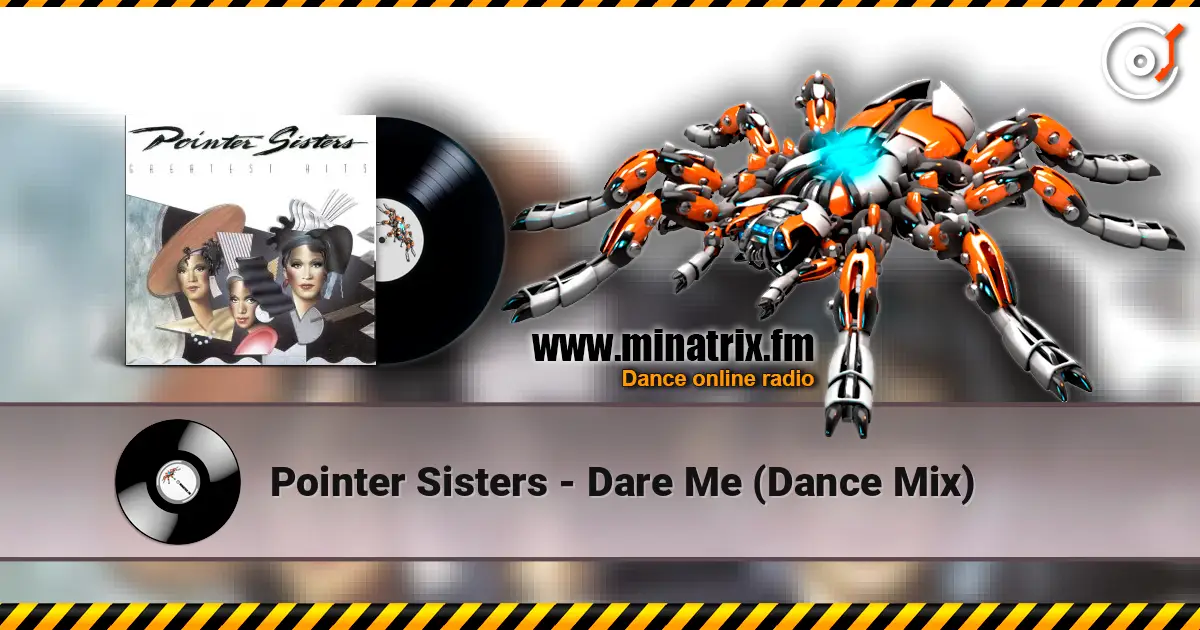 Pointer Sisters - Dare Me  (Dance Mix) online in hoher Qualität hören | Minatrix.FM