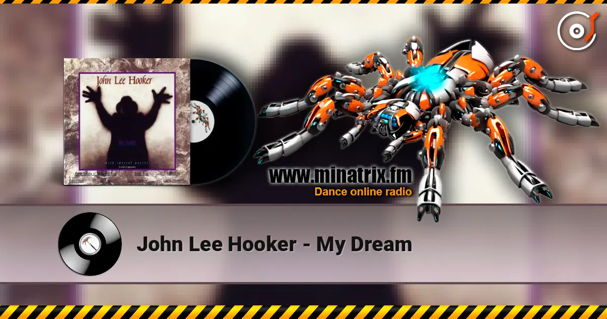 John Lee Hooker - My Dream online in hoher Qualität hören | Minatrix.FM