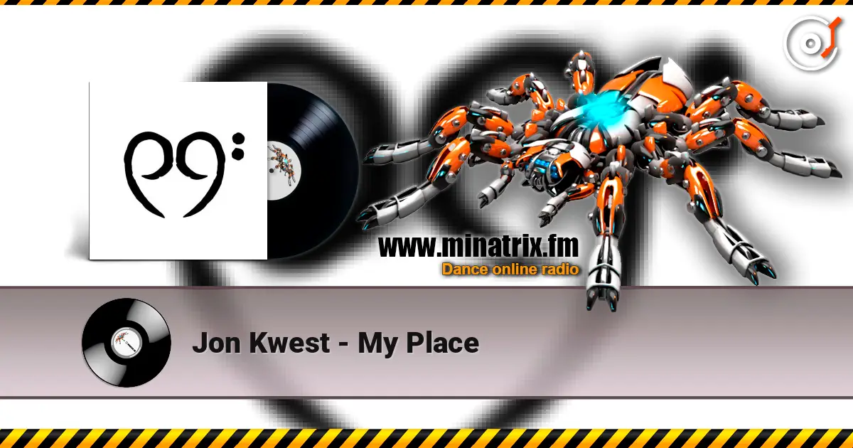 Jon Kwest - My Place online in hoher Qualität hören | Minatrix.FM