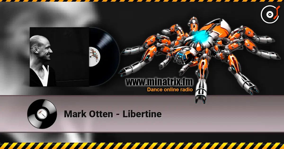 Mark Otten - Libertine online in hoher Qualität hören | Minatrix.FM