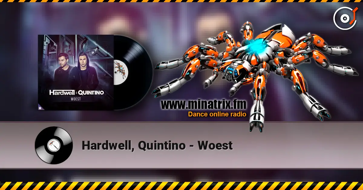 Hardwell, Quintino - Woest online in hoher Qualität hören | Minatrix.FM