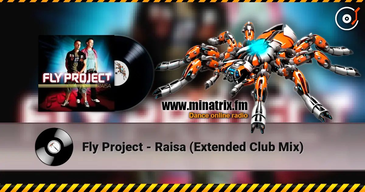 Fly Project - Raisa (Extended Club Mix) online in hoher Qualität hören | Minatrix.FM