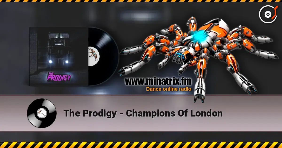 The Prodigy - Champions Of London online in hoher Qualität hören | Minatrix.FM
