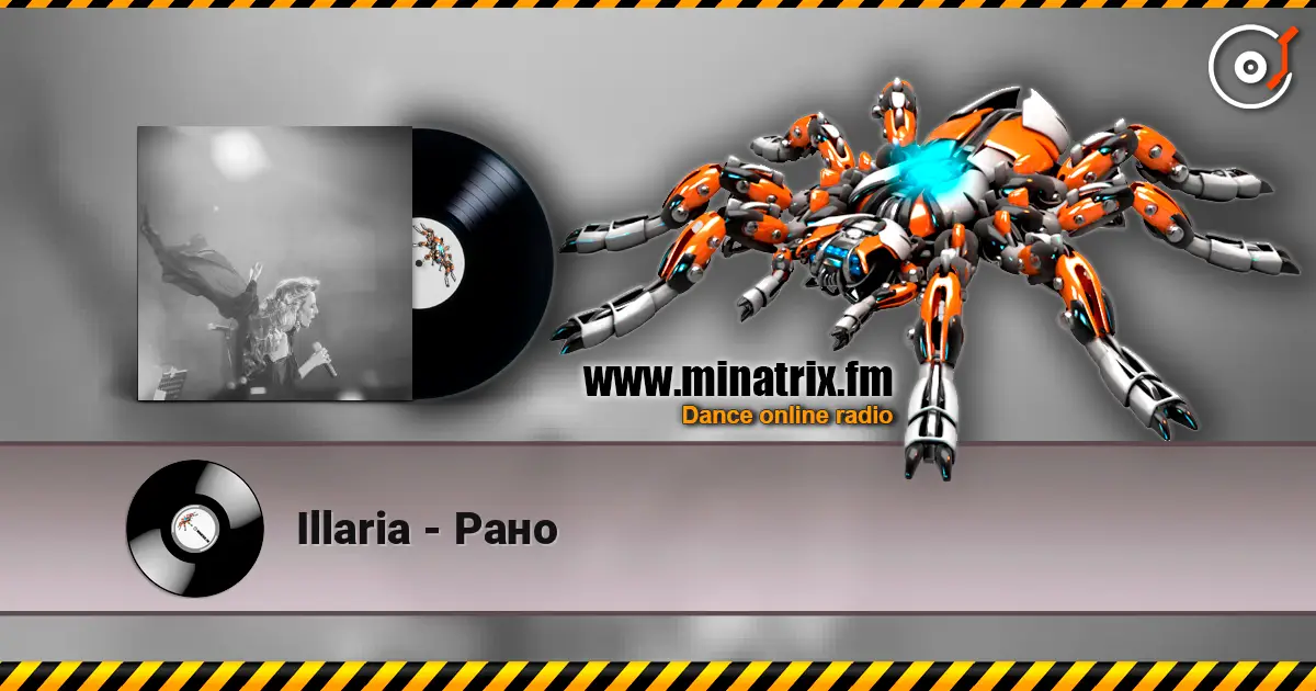 Illaria - Рано online in hoher Qualität hören | Minatrix.FM