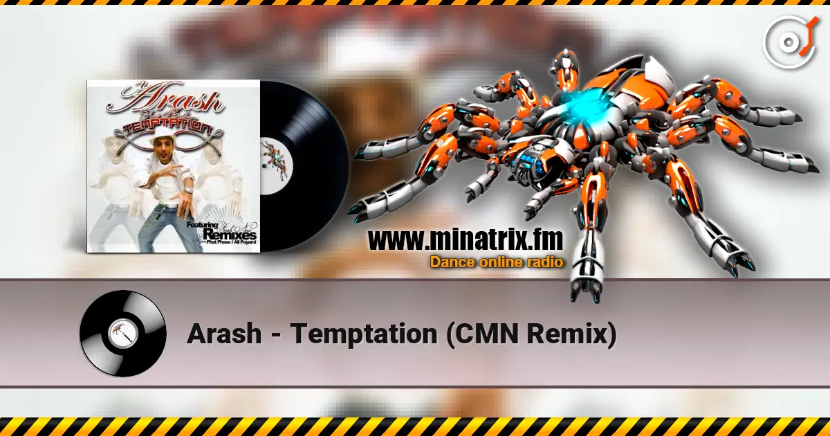Arash - Temptation (CMN Remix) online in hoher Qualität hören | Minatrix.FM