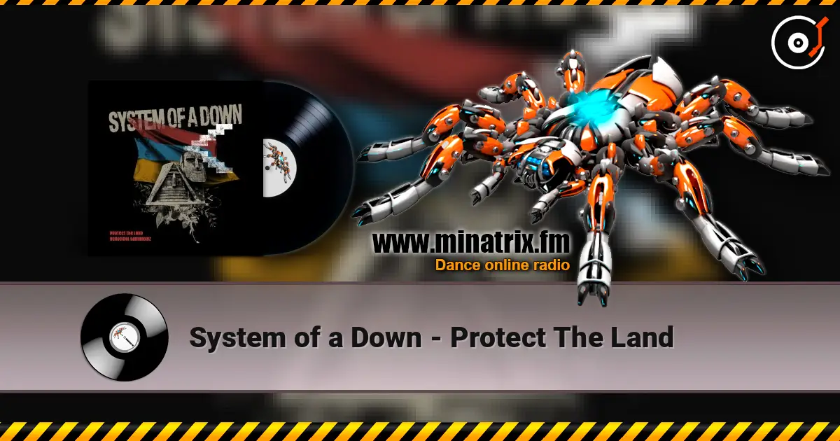 System of a Down - Protect The Land online in hoher Qualität hören | Minatrix.FM