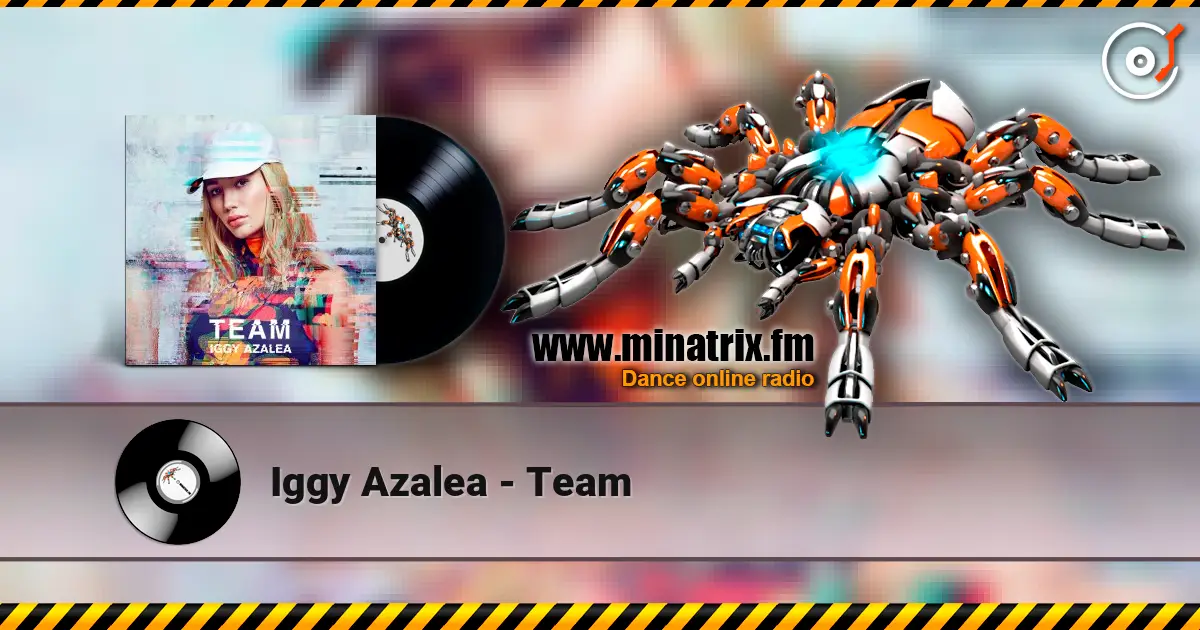 Iggy Azalea - Team online in hoher Qualität hören | Minatrix.FM