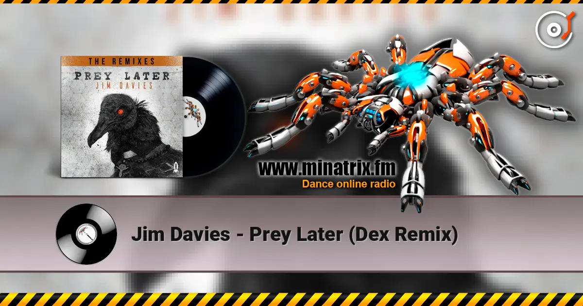 Jim Davies - Prey Later (Dex Remix) online in hoher Qualität hören | Minatrix.FM