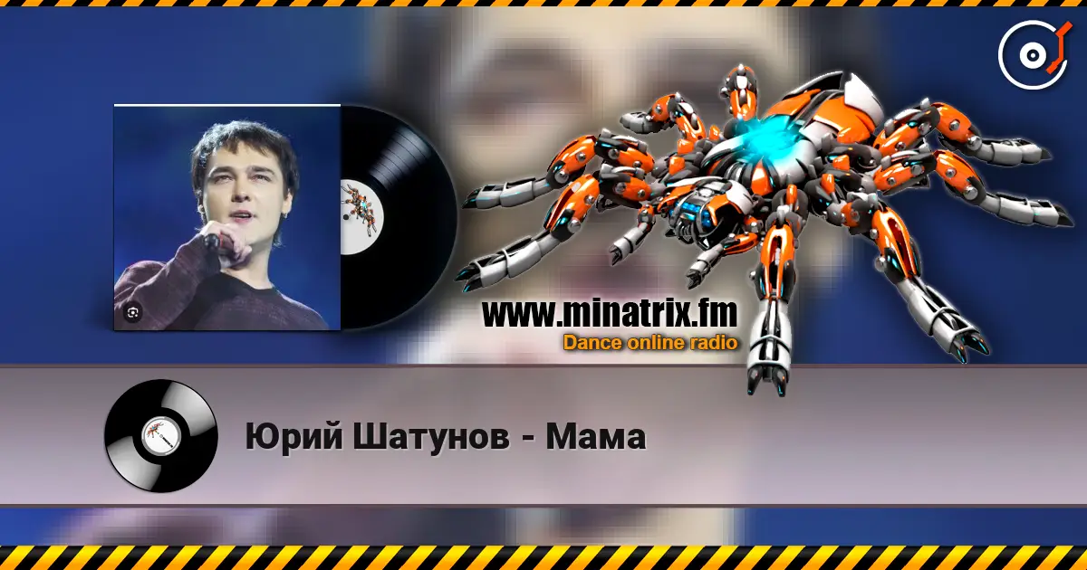 Юрий Шатунов - Мама online in hoher Qualität hören | Minatrix.FM