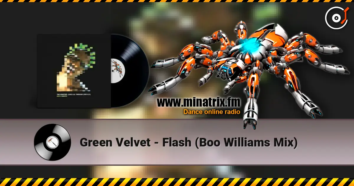Green Velvet - Flash (Boo Williams Mix) online in hoher Qualität hören | Minatrix.FM