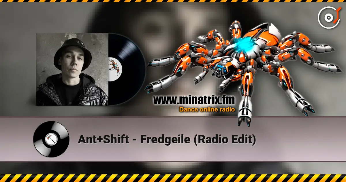 Ant+Shift - Fredgeile (Radio Edit) online in hoher Qualität hören | Minatrix.FM