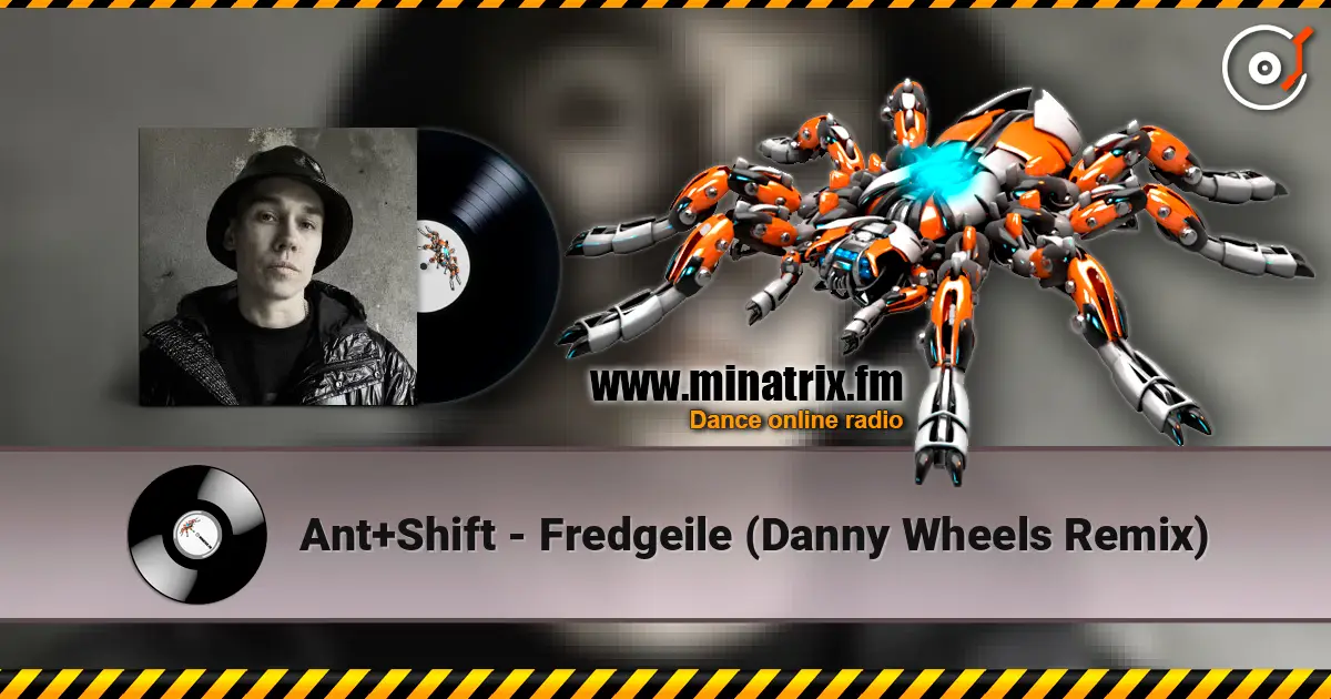 Ant+Shift - Fredgeile (Danny Wheels Remix) online in hoher Qualität hören | Minatrix.FM