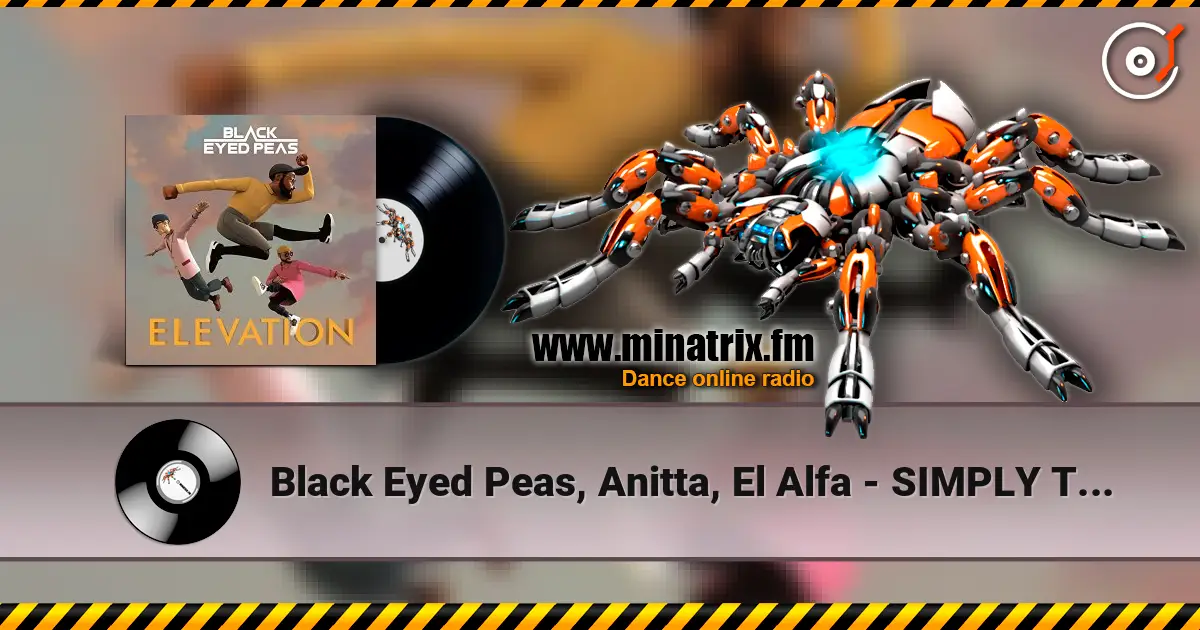 Black Eyed Peas, Anitta, El Alfa - SIMPLY THE BEST online in hoher Qualität hören | Minatrix.FM