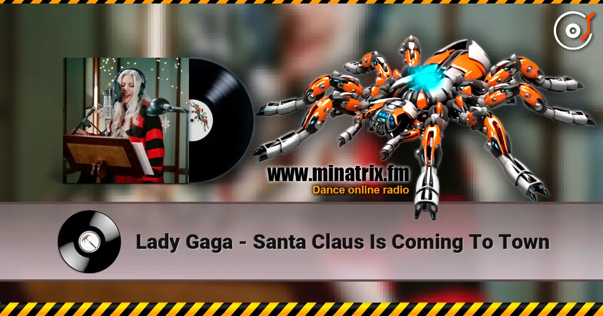 Lady Gaga - Santa Claus Is Coming To Town online in hoher Qualität hören | Minatrix.FM