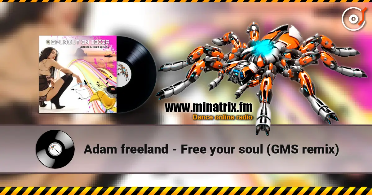Adam freeland - Free your soul (GMS remix) online in hoher Qualität hören | Minatrix.FM