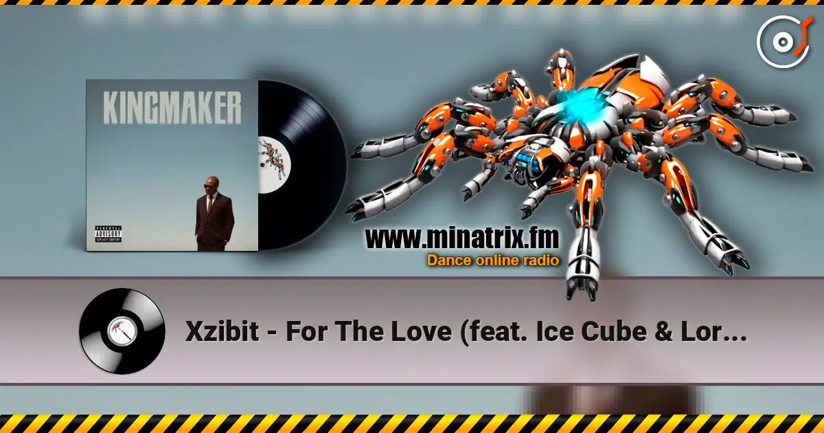 Xzibit - For The Love (feat. Ice Cube & Lorine Chia) online in hoher Qualität hören | Minatrix.FM