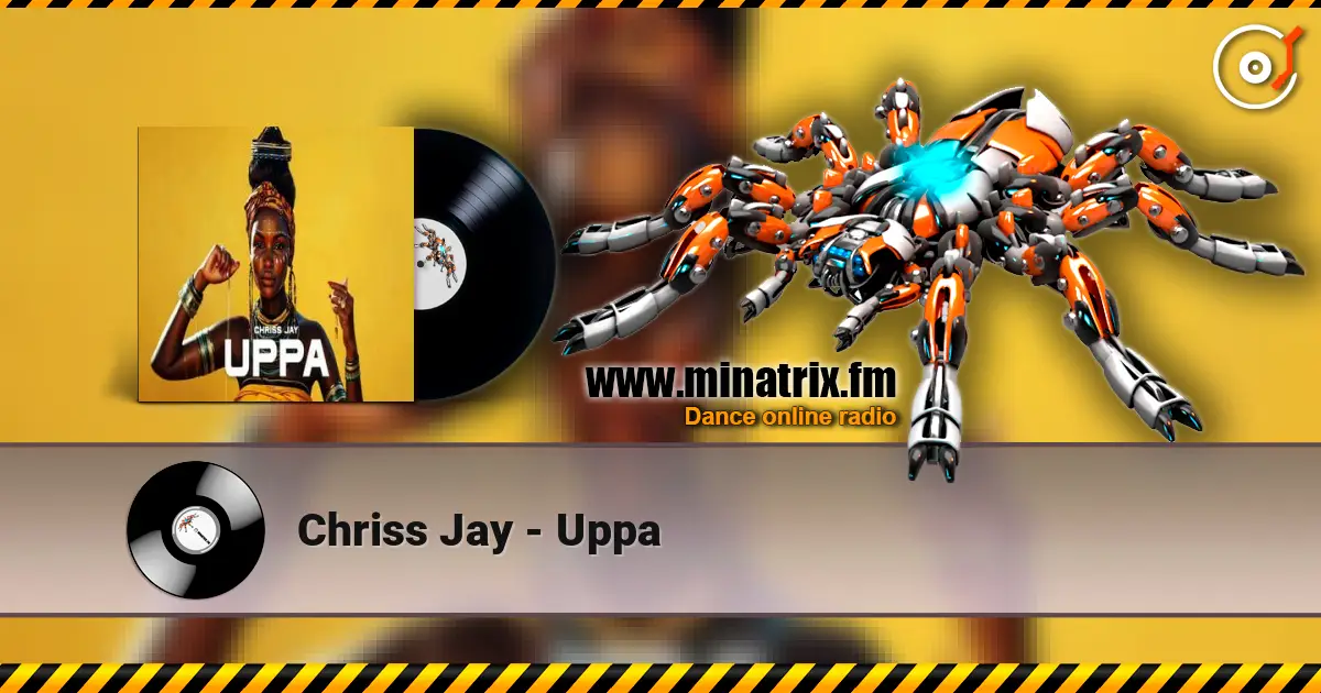 Chriss Jay - Uppa online in hoher Qualität hören | Minatrix.FM