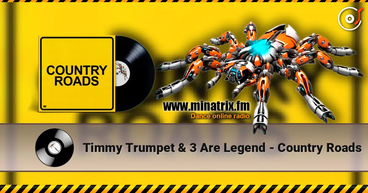 Timmy Trumpet & 3 Are Legend - Country Roads online in hoher Qualität hören | Minatrix.FM