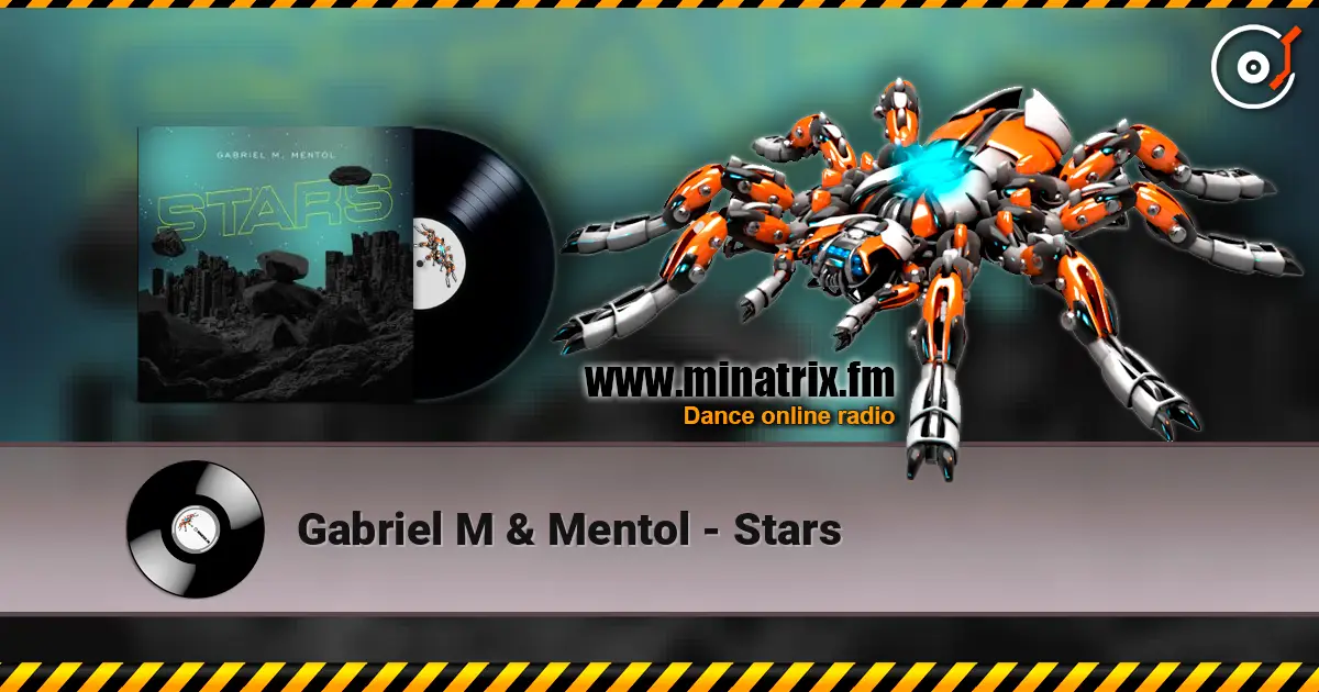 Gabriel M & Mentol - Stars online in hoher Qualität hören | Minatrix.FM