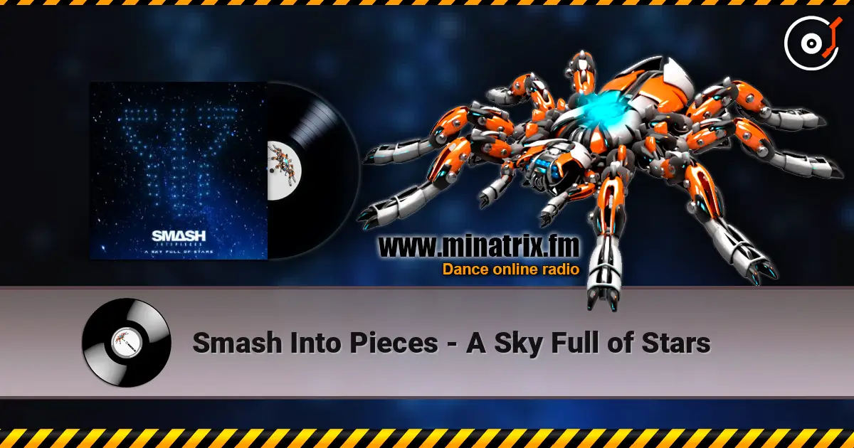 Smash Into Pieces - A Sky Full of Stars online in hoher Qualität hören | Minatrix.FM