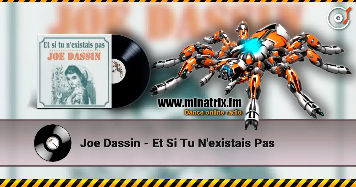 Joe Dassin - Et Si Tu N'existais Pas online in hoher Qualität hören | Minatrix.FM