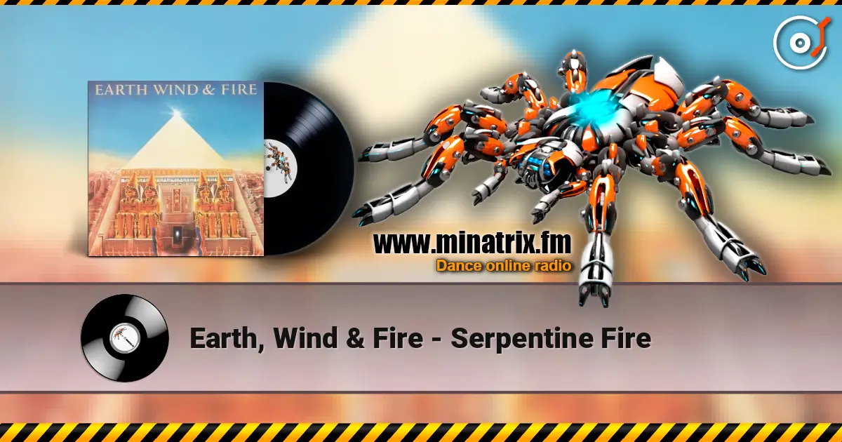 Earth, Wind & Fire - Serpentine Fire online in hoher Qualität hören | Minatrix.FM