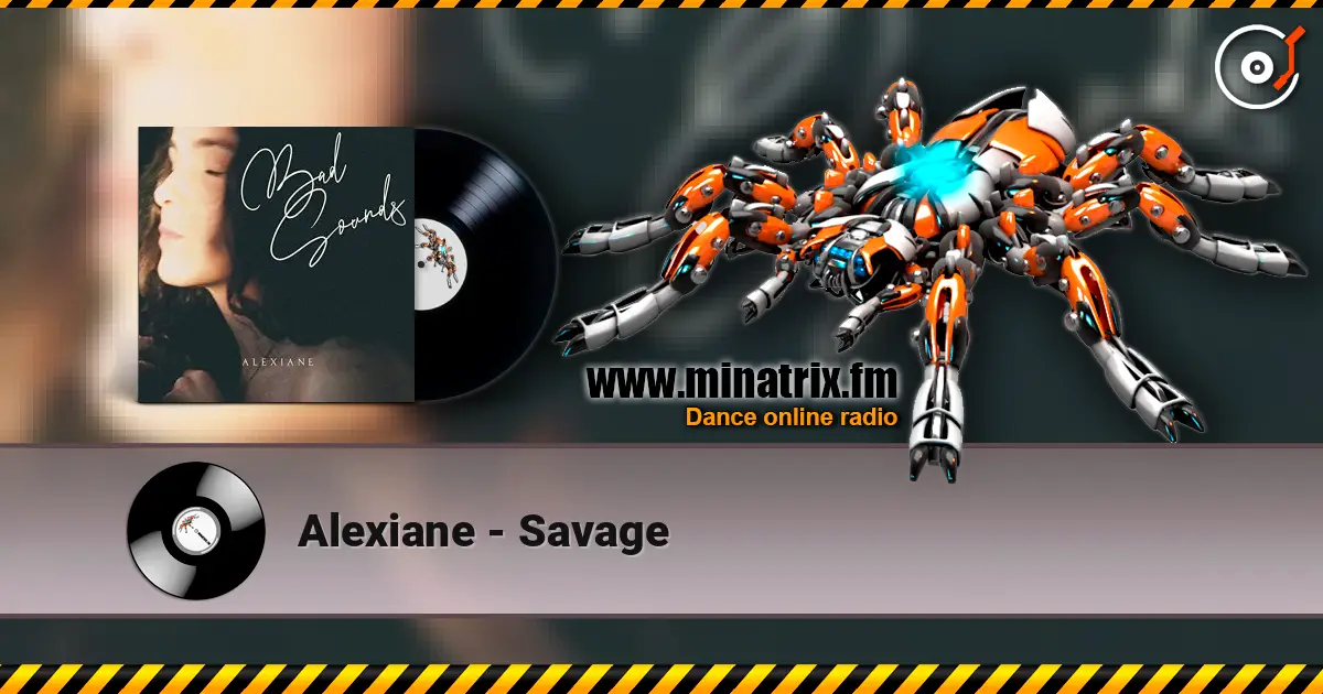 Alexiane - Savage online in hoher Qualität hören | Minatrix.FM