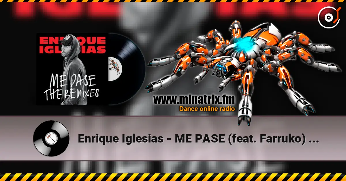 Enrique Iglesias - ME PASE (feat. Farruko) (Jose Solano Remix) online in hoher Qualität hören | Minatrix.FM