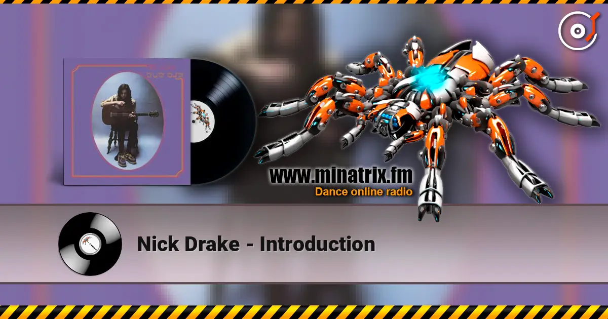 Nick Drake - Introduction online in hoher Qualität hören | Minatrix.FM