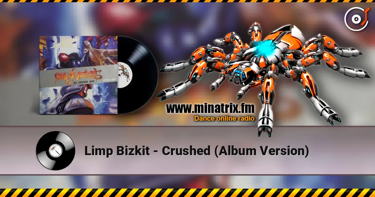 Limp Bizkit - Crushed (Album Version) online in hoher Qualität hören | Minatrix.FM
