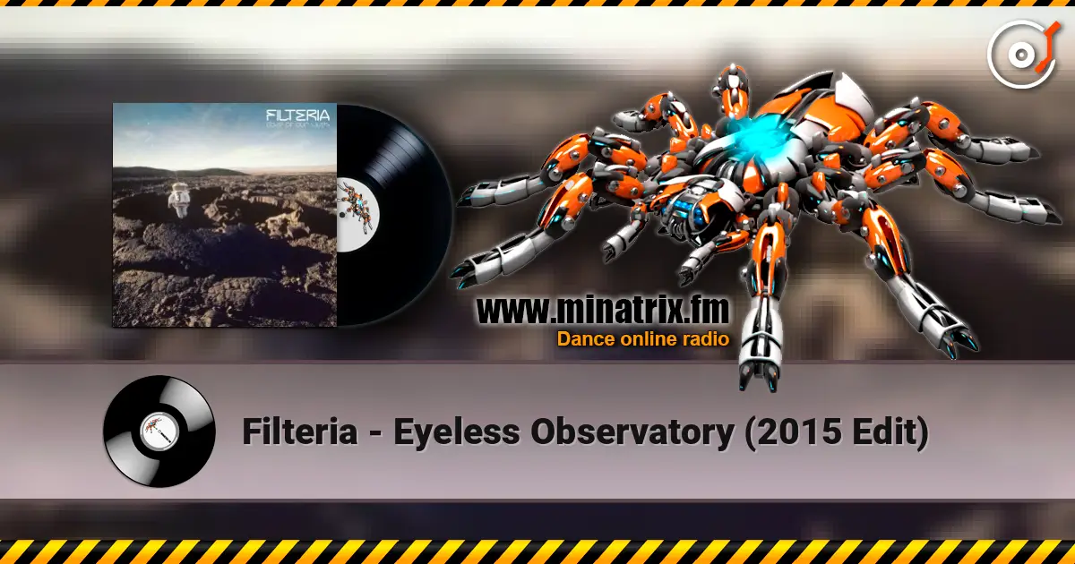 Filteria - Eyeless Observatory (2015 Edit) online in hoher Qualität hören | Minatrix.FM