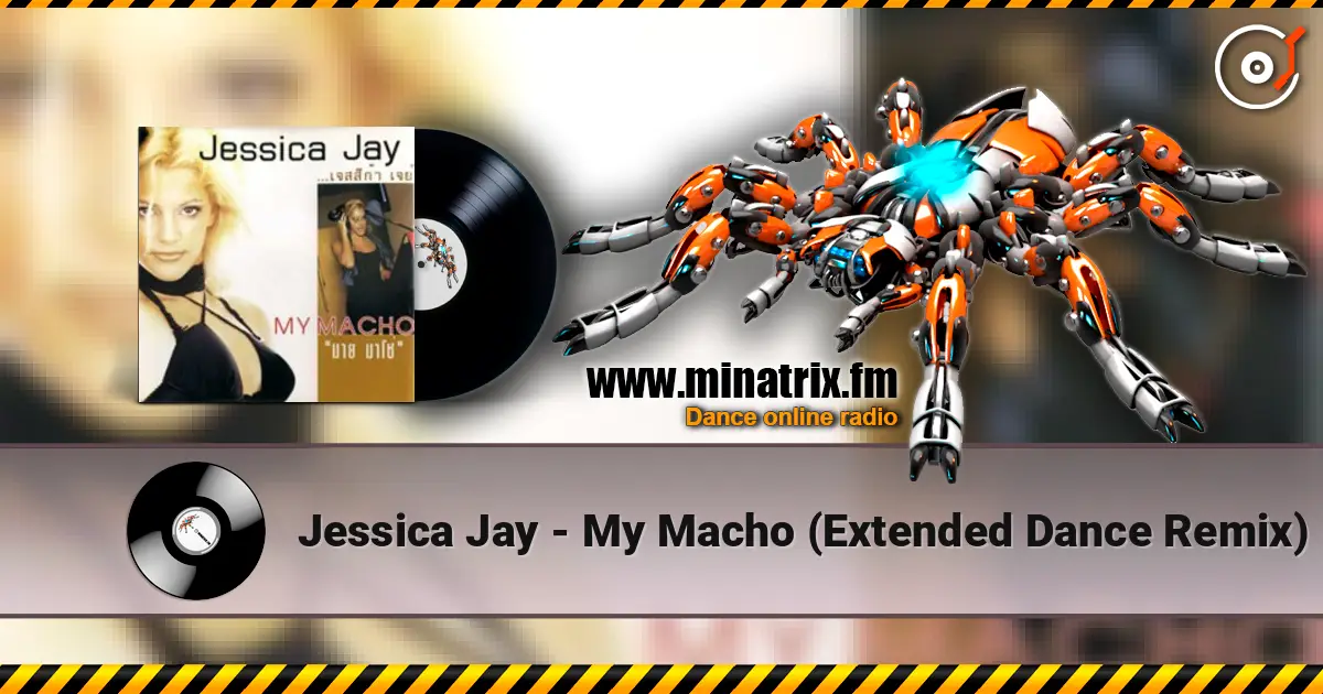 Jessica Jay - My Macho (Extended Dance Remix) online in hoher Qualität hören | Minatrix.FM