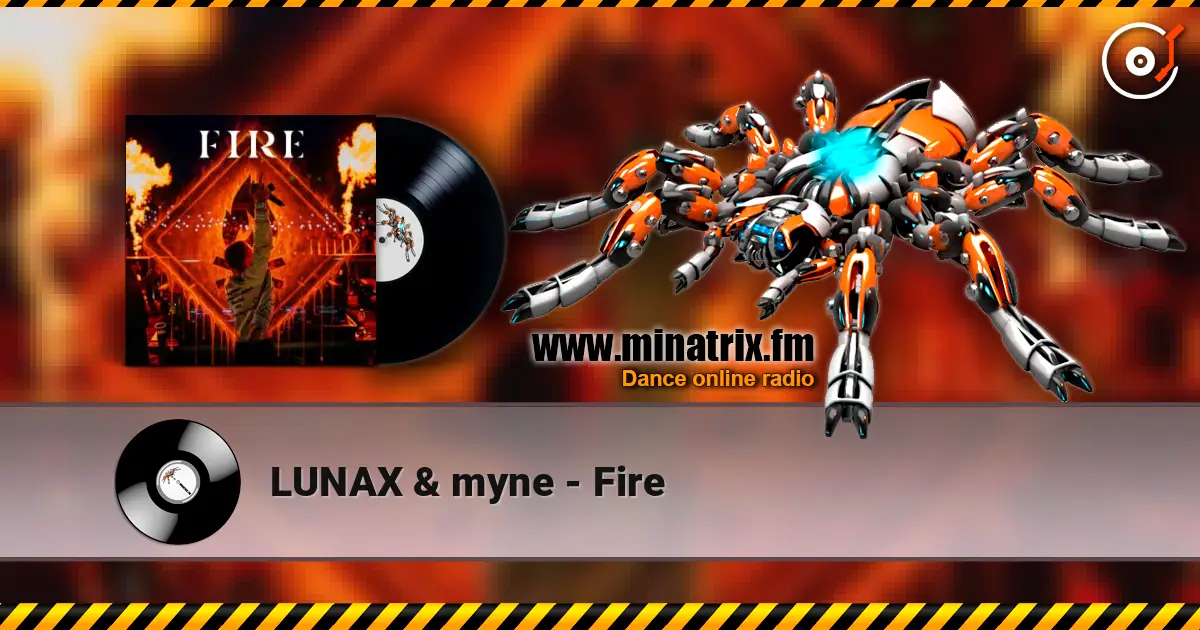 LUNAX & myne - Fire online in hoher Qualität hören | Minatrix.FM