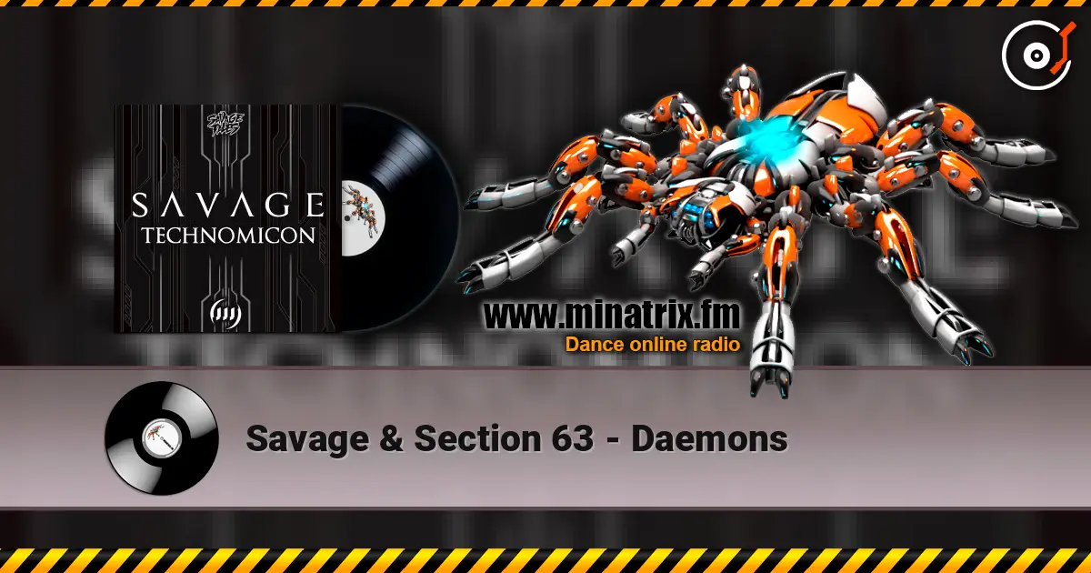 Savage & Section 63 - Daemons online in hoher Qualität hören | Minatrix.FM