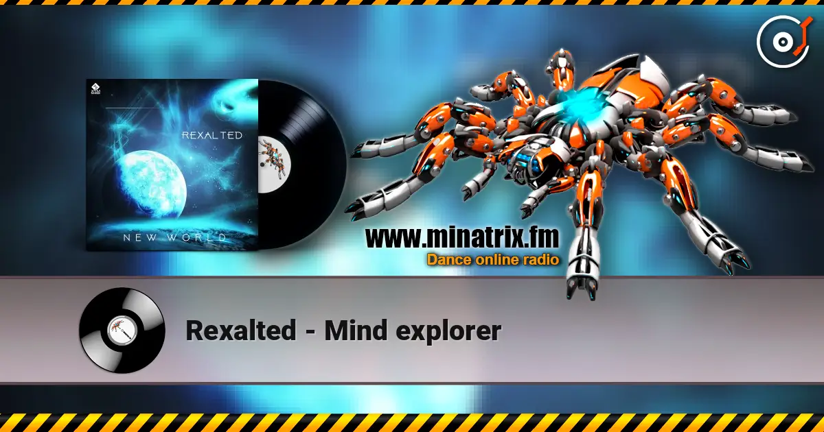 Rexalted - Mind explorer online in hoher Qualität hören | Minatrix.FM