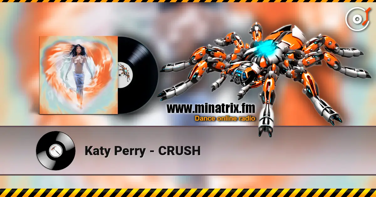 Katy Perry - CRUSH online in hoher Qualität hören | Minatrix.FM