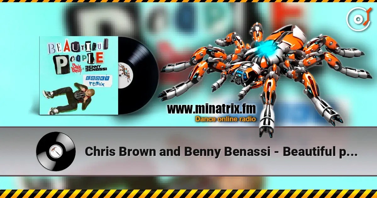 Chris Brown and Benny Benassi - Beautiful people (radio edit) online in hoher Qualität hören | Minatrix.FM