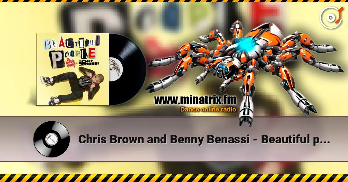 Chris Brown and Benny Benassi - Beautiful people (club mix) online in hoher Qualität hören | Minatrix.FM