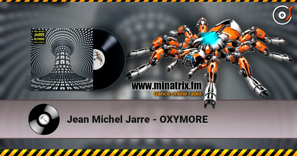 Jean Michel Jarre - OXYMORE online in hoher Qualität hören | Minatrix.FM