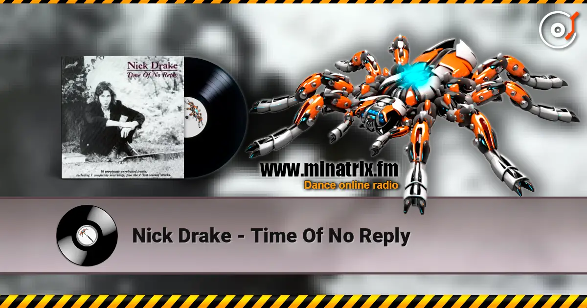 Nick Drake - Time Of No Reply online in hoher Qualität hören | Minatrix.FM