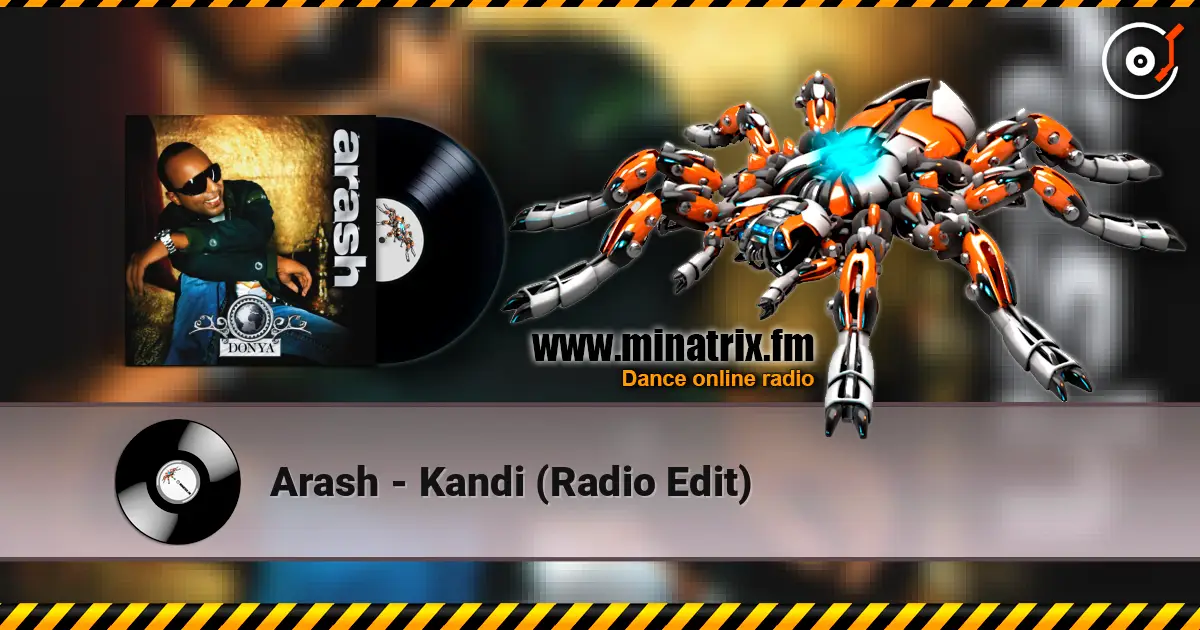 Arash - Kandi (Radio Edit) online in hoher Qualität hören | Minatrix.FM