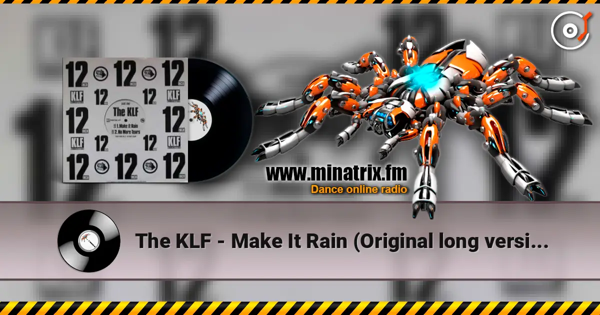 The KLF - Make It Rain (Original long version) online in hoher Qualität hören | Minatrix.FM
